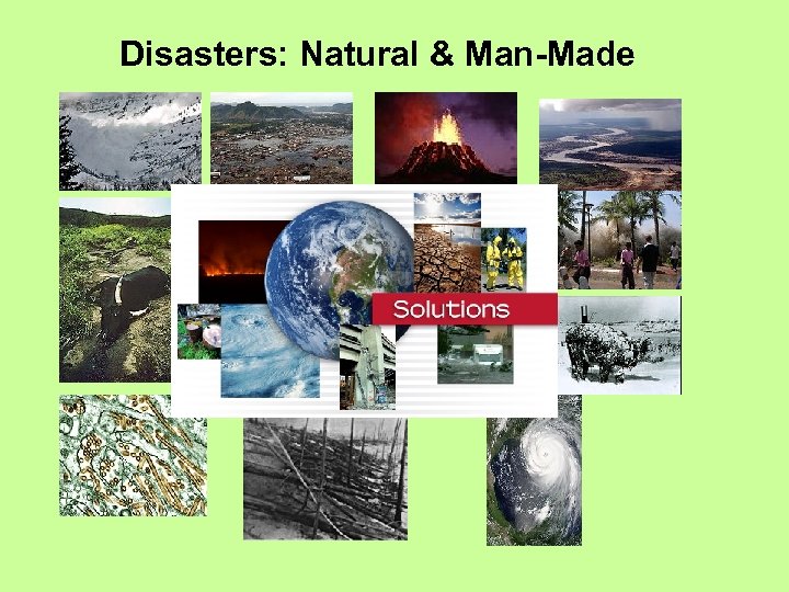 Disasters: Natural & Man-Made 