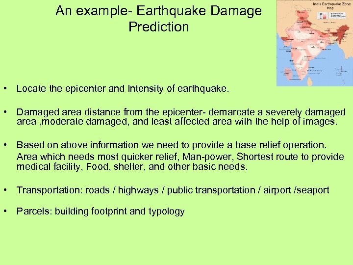 An example- Earthquake Damage Prediction • Locate the epicenter and Intensity of earthquake. •