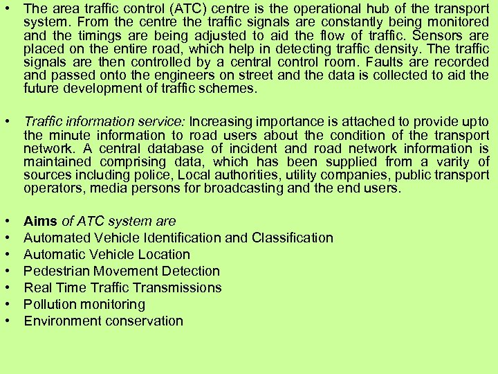  • The area traffic control (ATC) centre is the operational hub of the