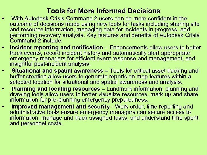 Tools for More Informed Decisions • With Autodesk Crisis Command 2 users can be