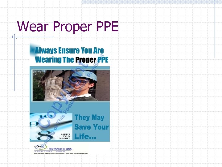 Wear Proper PPE 