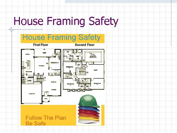 House Framing Safety 