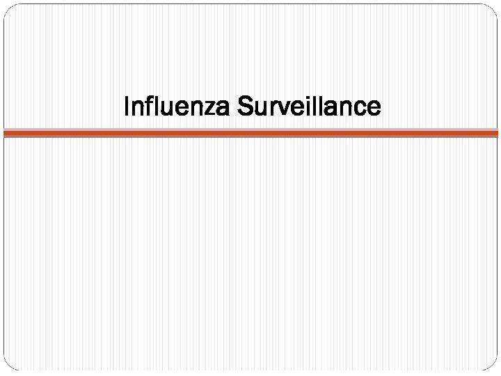 Influenza Surveillance 