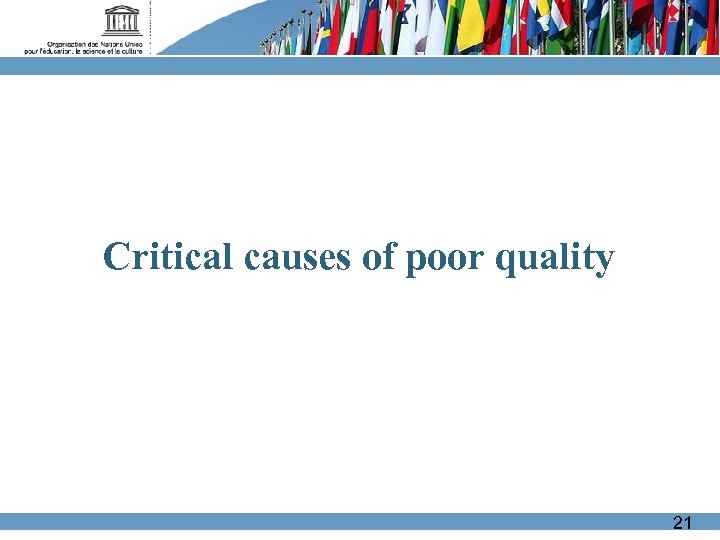 Critical causes of poor quality 21 