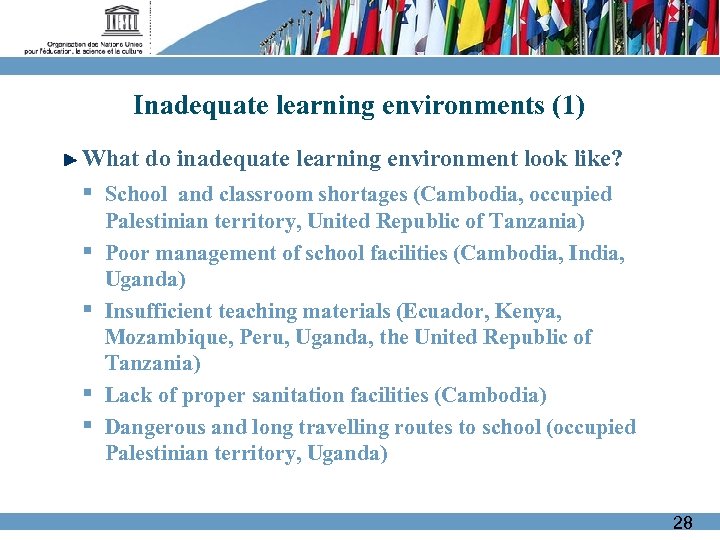 Inadequate learning environments (1) What do inadequate learning environment look like? § School and