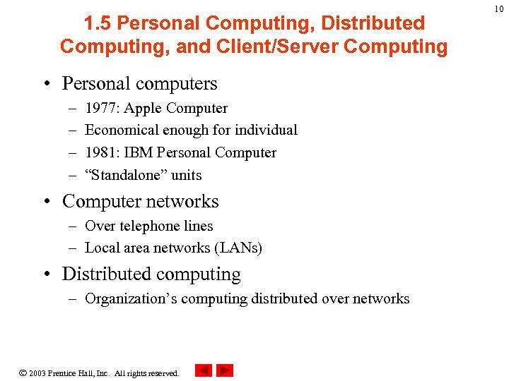 1. 5 Personal Computing, Distributed Computing, and Client/Server Computing • Personal computers – –