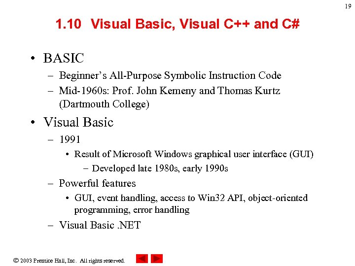 19 1. 10 Visual Basic, Visual C++ and C# • BASIC – Beginner’s All-Purpose