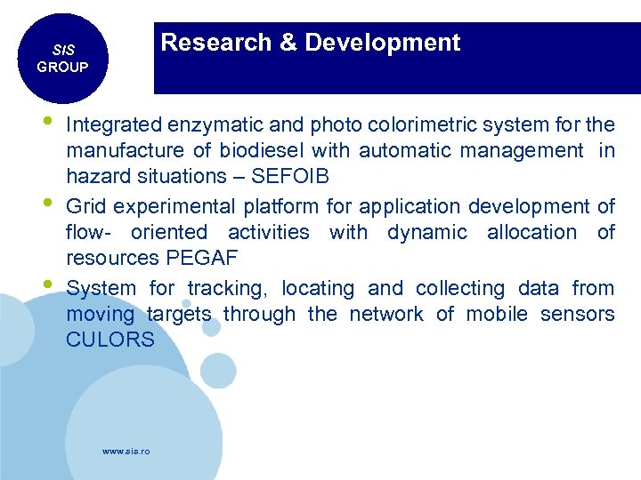 Research & Development SIS GROUP • • • Integrated enzymatic and photo colorimetric system