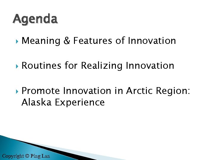 Agenda Meaning & Features of Innovation Routines for Realizing Innovation Promote Innovation in Arctic