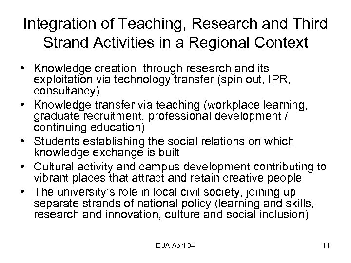 Integration of Teaching, Research and Third Strand Activities in a Regional Context • Knowledge