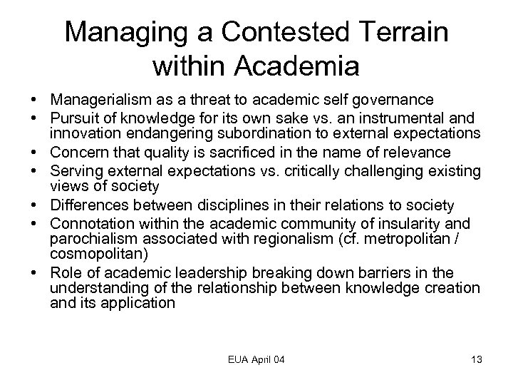 Managing a Contested Terrain within Academia • Managerialism as a threat to academic self