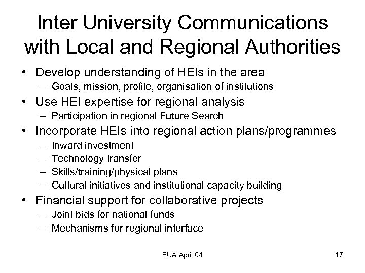 Inter University Communications with Local and Regional Authorities • Develop understanding of HEIs in