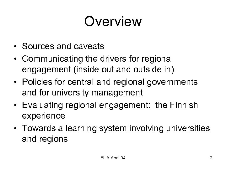 Overview • Sources and caveats • Communicating the drivers for regional engagement (inside out