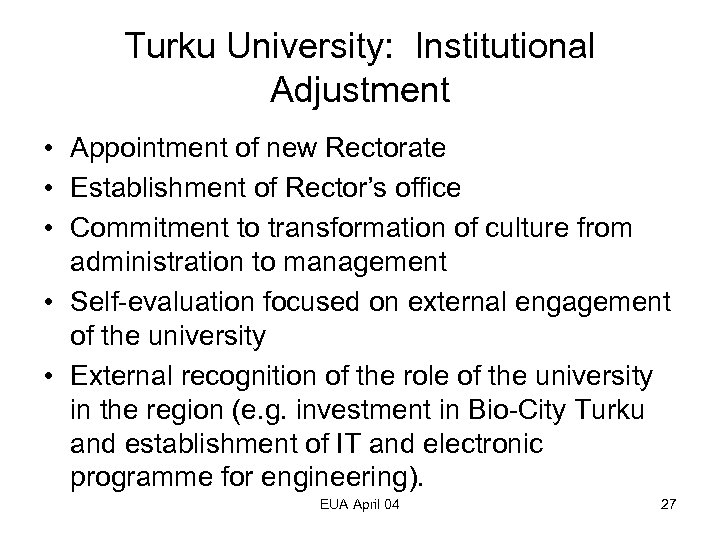 Turku University: Institutional Adjustment • Appointment of new Rectorate • Establishment of Rector’s office