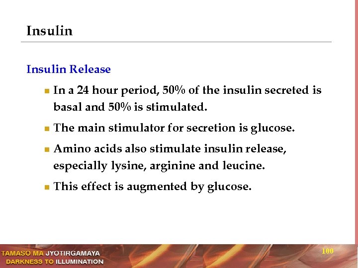 Insulin Release n n In a 24 hour period, 50% of the insulin secreted