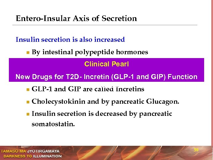 Entero-Insular Axis of Secretion Insulin secretion is also increased n By intestinal polypeptide hormones
