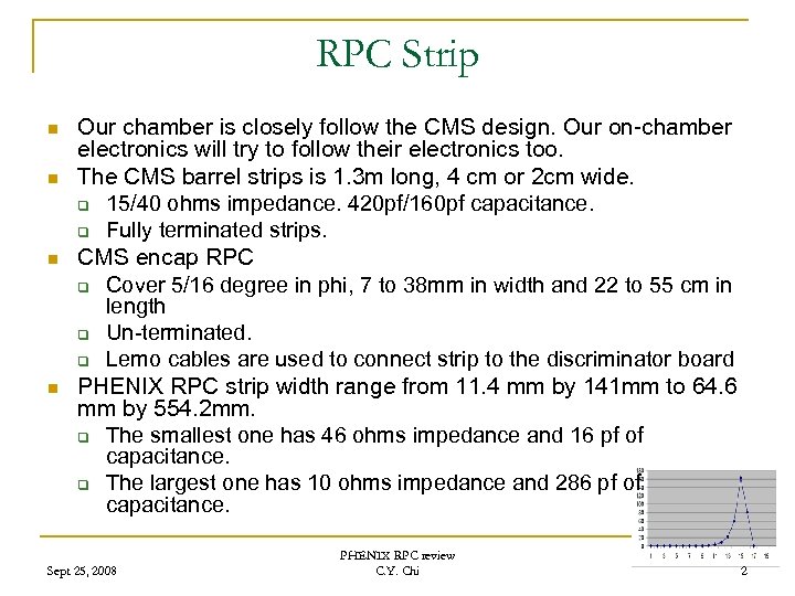 RPC Strip n n Our chamber is closely follow the CMS design. Our on-chamber