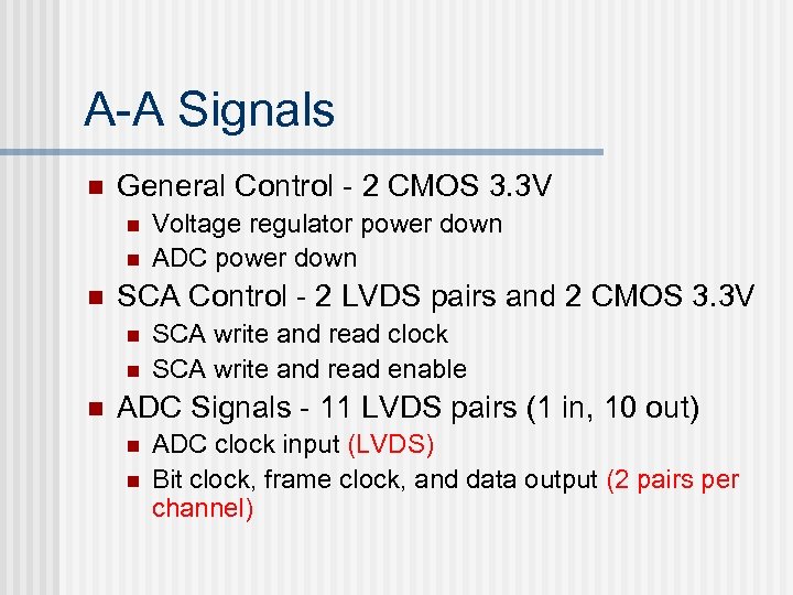 A-A Signals n General Control - 2 CMOS 3. 3 V n n n