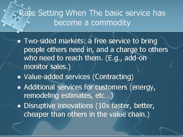 Rate Setting When The basic service has become a commodity l l Two-sided markets: