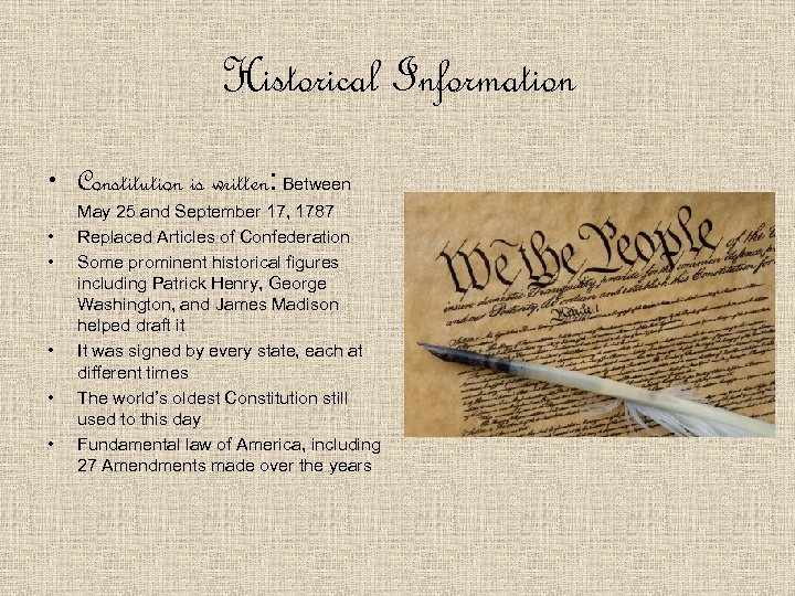 Historical Information • Constitution is written: Between • • • May 25 and September