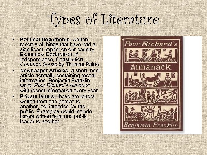 Types of Literature • • • Political Documents- written records of things that have
