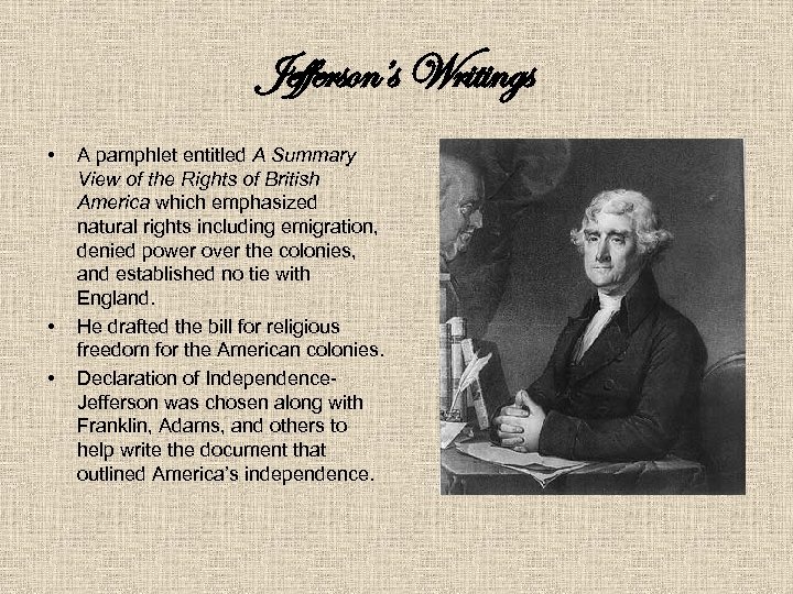 Jefferson’s Writings • • • A pamphlet entitled A Summary View of the Rights