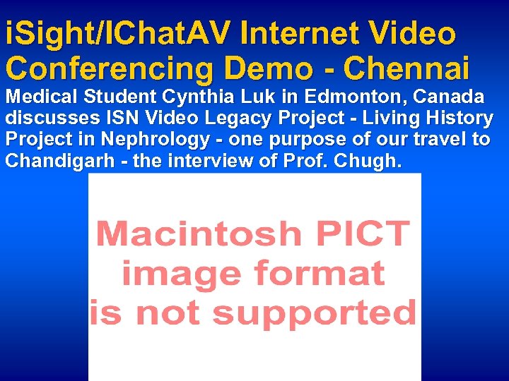 i. Sight/IChat. AV Internet Video Conferencing Demo - Chennai Medical Student Cynthia Luk in