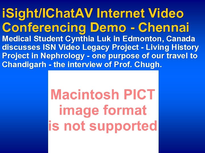 i. Sight/IChat. AV Internet Video Conferencing Demo - Chennai Medical Student Cynthia Luk in