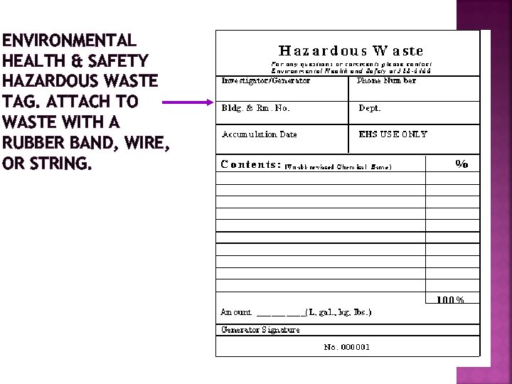 ENVIRONMENTAL HEALTH & SAFETY HAZARDOUS WASTE TAG. ATTACH TO WASTE WITH A RUBBER BAND,