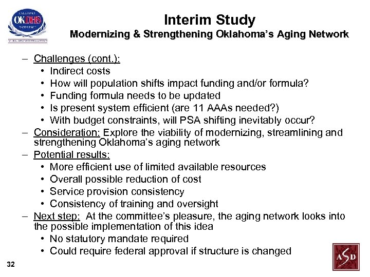 Interim Study Modernizing & Strengthening Oklahoma’s Aging Network – Challenges (cont. ): • Indirect