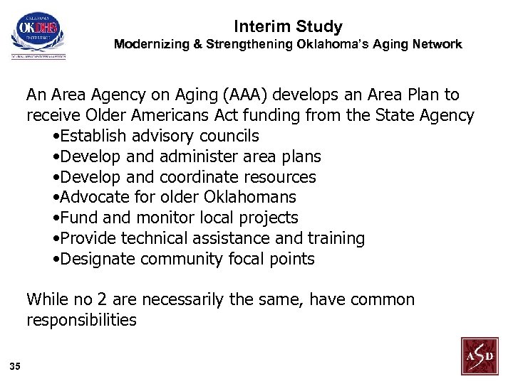 Interim Study Modernizing & Strengthening Oklahoma’s Aging Network An Area Agency on Aging (AAA)