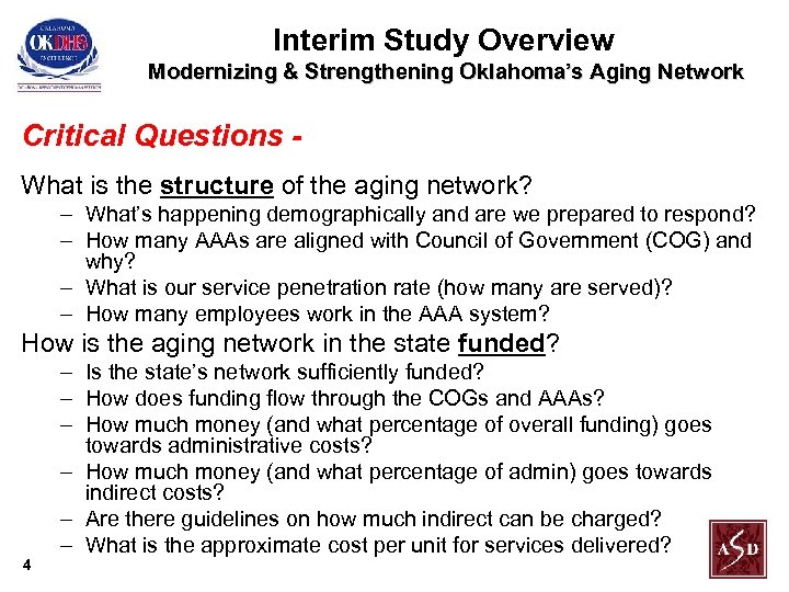 Interim Study Overview Modernizing & Strengthening Oklahoma’s Aging Network Critical Questions What is the