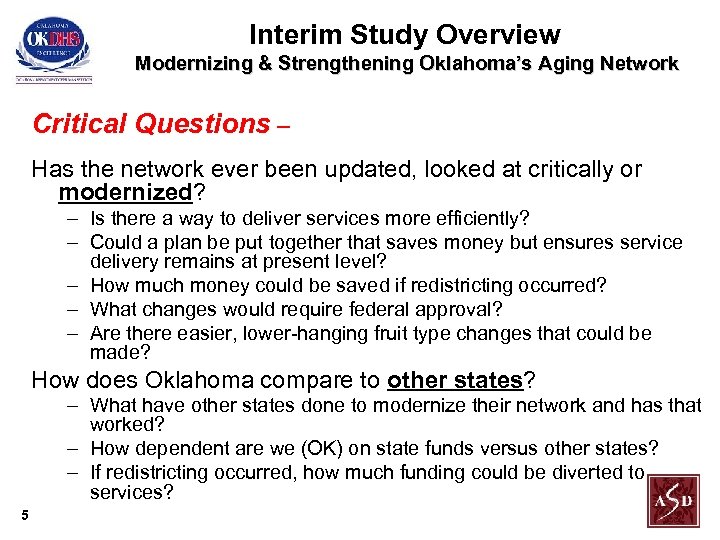 Interim Study Overview Modernizing & Strengthening Oklahoma’s Aging Network Critical Questions – Has the