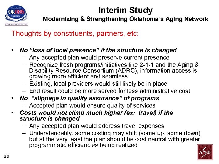 Interim Study Modernizing & Strengthening Oklahoma’s Aging Network Thoughts by constituents, partners, etc: •