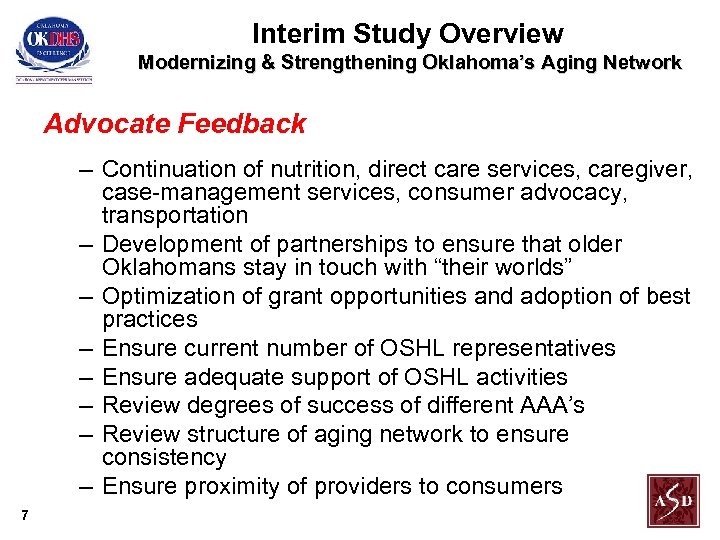 Interim Study Overview Modernizing & Strengthening Oklahoma’s Aging Network Advocate Feedback – Continuation of