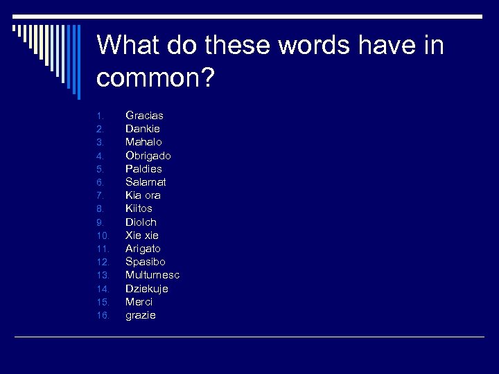 What do these words have in common? 1. 2. 3. 4. 5. 6. 7.