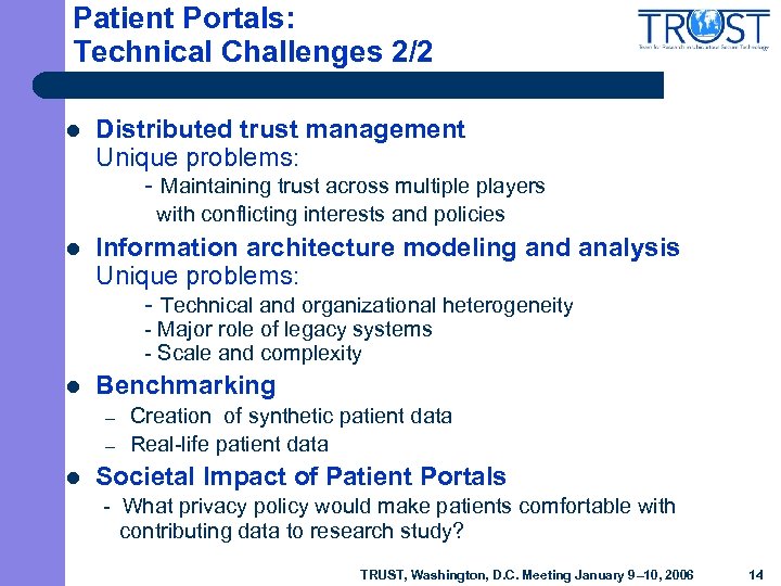Patient Portals: Technical Challenges 2/2 l Distributed trust management Unique problems: - Maintaining trust