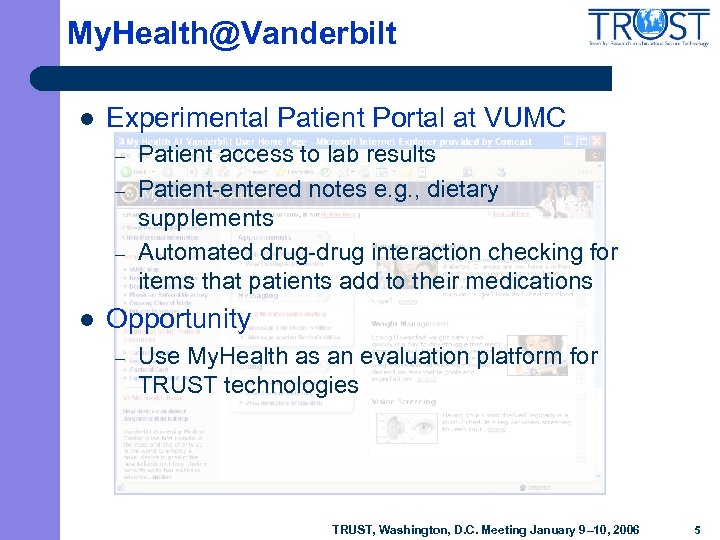 My. Health@Vanderbilt l Experimental Patient Portal at VUMC – – – l Patient access