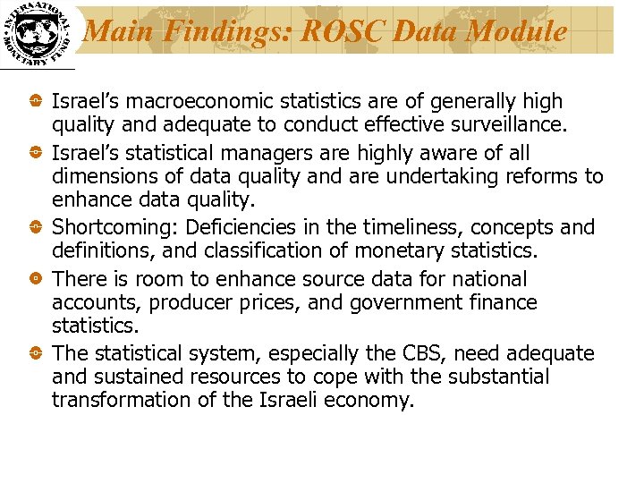 Main Findings: ROSC Data Module Israel’s macroeconomic statistics are of generally high quality and