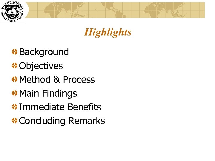 Highlights Background Objectives Method & Process Main Findings Immediate Benefits Concluding Remarks 