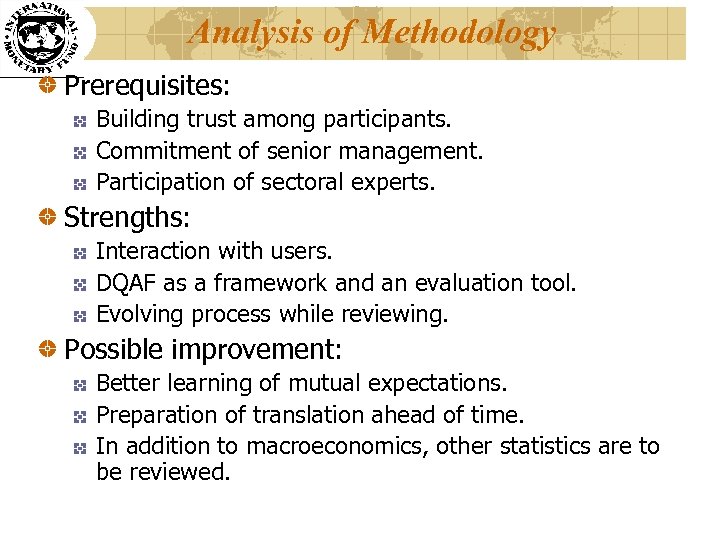 Analysis of Methodology Prerequisites: Building trust among participants. Commitment of senior management. Participation of