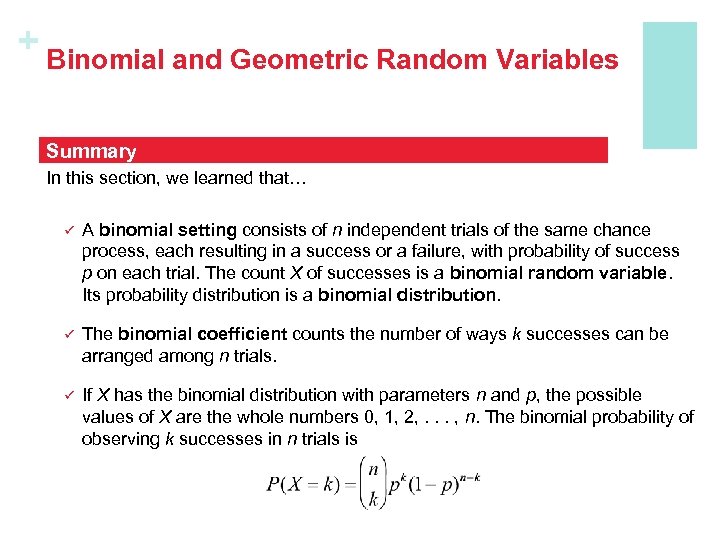 + Binomial and Geometric Random Variables Summary In this section, we learned that… ü