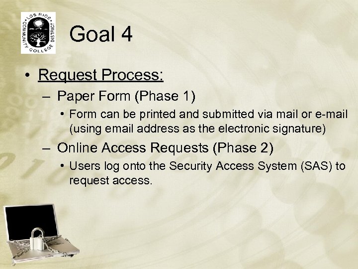 Goal 4 • Request Process: – Paper Form (Phase 1) • Form can be