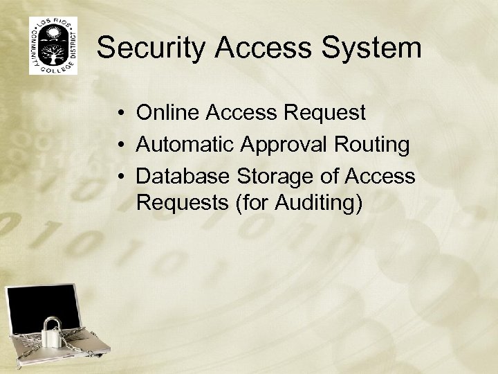 Security Access System • Online Access Request • Automatic Approval Routing • Database Storage