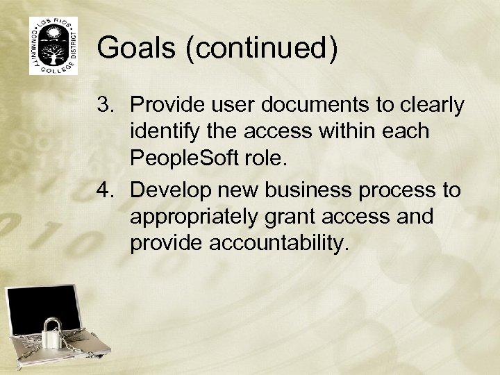 Goals (continued) 3. Provide user documents to clearly identify the access within each People.