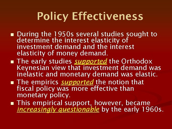 Policy Effectiveness n n During the 1950 s several studies sought to determine the