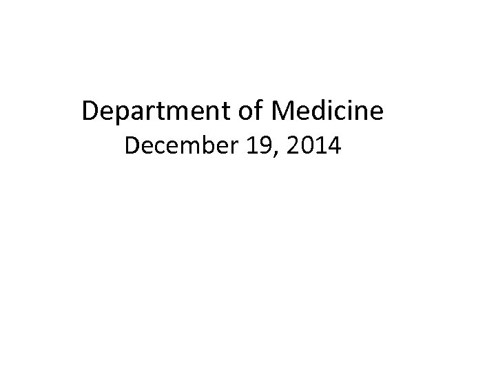 Department of Medicine December 19, 2014 