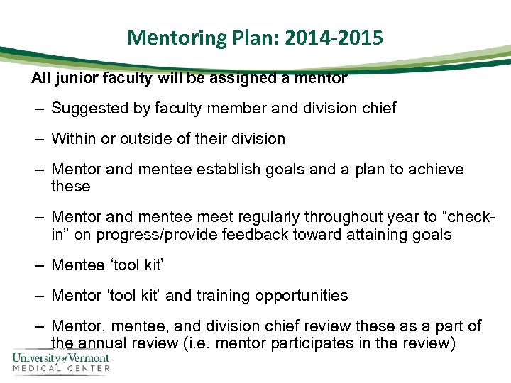 Mentoring Plan: 2014 -2015 All junior faculty will be assigned a mentor – Suggested