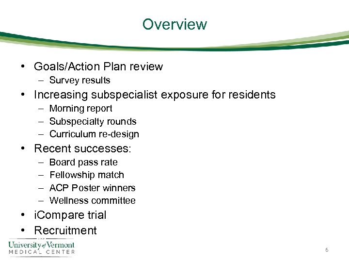 Overview • Goals/Action Plan review – Survey results • Increasing subspecialist exposure for residents