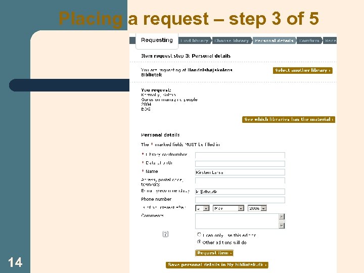 Placing a request – step 3 of 5 14 